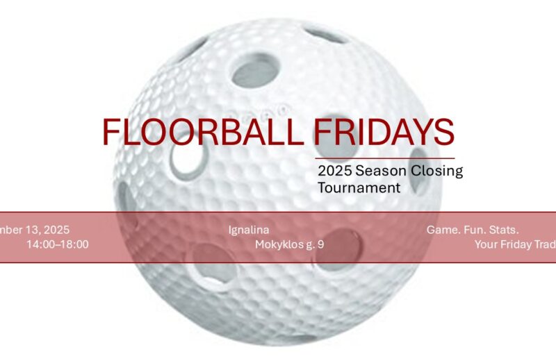 Floorball Fridays – 2025 sezono uždarymo turnyro plakatas